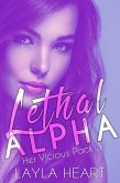 Lethal Alpha (Her Vicious Pack, #3) (eBook, ePUB) Lethal Alpha (Her Vicious Pack, #3) (eBook, ePUB)