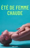 Été de femme chaude (eBook, ePUB) Été de femme chaude (eBook, ePUB)