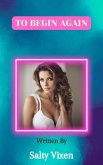 To Begin Again (eBook, ePUB) To Begin Again (eBook, ePUB)