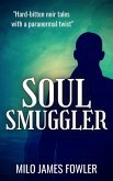 Soul Smuggler (eBook, ePUB) Soul Smuggler (eBook, ePUB)