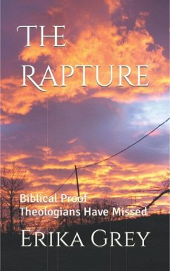 Cover The Rapture: Biblical Proof Theologians Have Missed (eBook, ePUB)