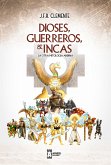 Dioses, Guerreros e Incas: La Otra Mitología Andina (eBook, ePUB) Dioses, Guerreros e Incas: La Otra Mitología Andina (eBook, ePUB)