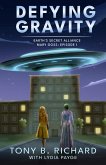 Defying Gravity - Mary Goss: Episode 1 (Earth's Secret Alliance) (eBook, ePUB)