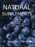 Natural Supplements. Fat, Sugar, Protein, Enzymes, Amino Acids (eBook, ePUB) Natural Supplements. Fat, Sugar, Protein, Enzymes, Amino Acids (eBook, ePUB)