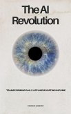The AI Revolution- Transforming Daily Life and Boosting Income (eBook, ePUB)