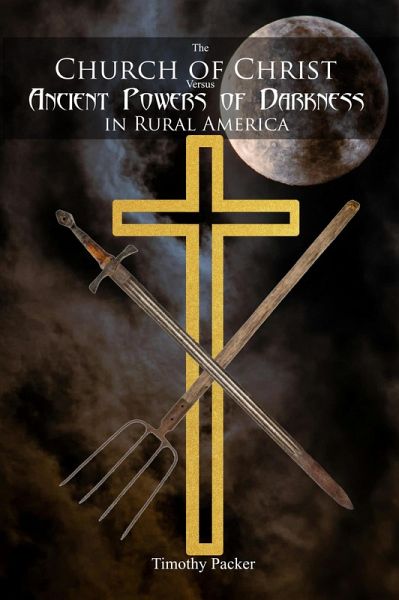 The Church of Christ Versus Ancient Powers of Darkness in Rural America (eBook, ePUB)