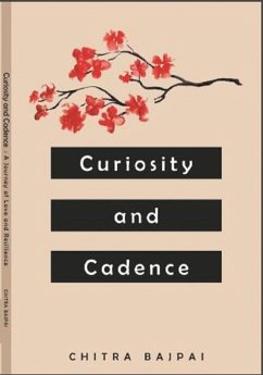 Curiosity and Cadence (eBook, ePUB) - Bajpai, Chitra