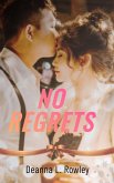 No Regrets (eBook, ePUB) No Regrets (eBook, ePUB)