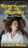 Sanctuary of the Prophet Trilogy (eBook, ePUB)