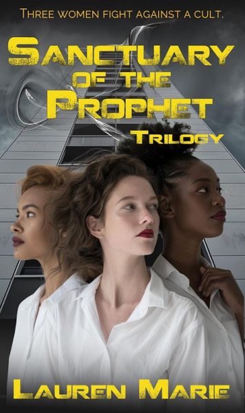 Sanctuary of the Prophet Trilogy (eBook, ePUB) Sanctuary of the Prophet Trilogy (eBook, ePUB)