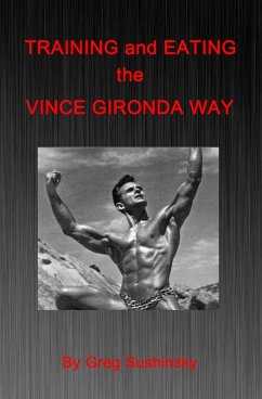 Cover Training and Eating the Vince Gironda Way (eBook, ePUB)