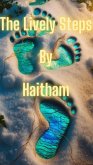 The Lively Steps By Haitham (eBook, ePUB)