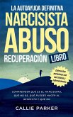 El libro definitivo de autoayuda para la recuperación del abuso narcisista (eBook, ePUB)