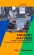 Memory Matters-A Guide to Understanding... - Bild 1