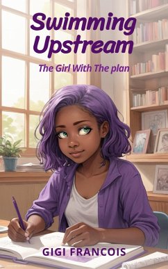 Swimming Upstream: The Girl with the Plan (eBook, ePUB) - Francois, Gigi