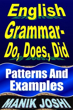 English Grammar- Do, Does, Did: Patterns and Examples (English Daily Use, #17) (eBook, ePUB) - Joshi, Manik