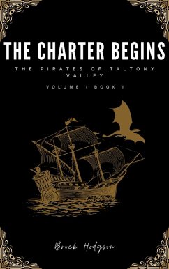 Cover The Charter Begins (The Pirates Taltony Valley, #1) (eBook, ePUB)