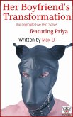 Her Boyfriend's Transformation (The Complete Five Part Series) featuring Priya (eBook, ePUB)