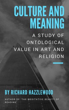 Culture and Meaning - a Study of Ontological Value in Art and Religion (eBook, ePUB) - Hazzlewood, Richard