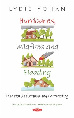 Hurricanes, Wildfires and Flooding: Disaster Assistance and Contracting (eBook, PDF)