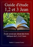 Guide d'étude: 1,2 et 3 Jean (Série d'études bibliques sur les mots anciens) (eBook, ePUB)