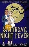 Satyrday Night Fever (Supernatural Rock Stars, #4) (eBook, ePUB) Satyrday Night Fever (Supernatural Rock Stars, #4) (eBook, ePUB)