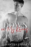 Down On My Knees (Silver Tongued Devils, #3) (eBook, ePUB) Down On My Knees (Silver Tongued Devils, #3) (eBook, ePUB)