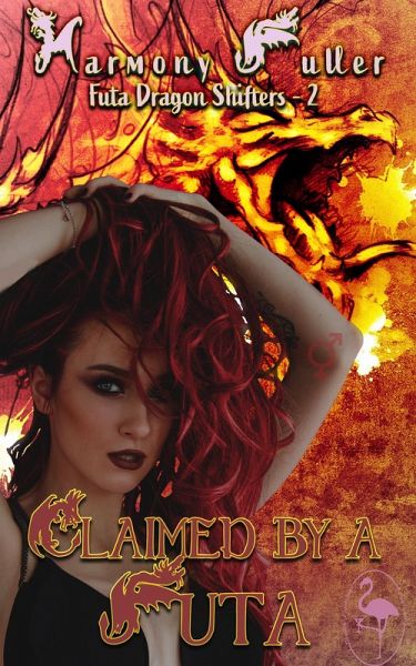 Claimed by a Futa (Futa Dragon Shifters, #2) (eBook, ePUB) Claimed by a Futa (Futa Dragon Shifters, #2) (eBook, ePUB)