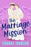 The Marriage Mission (The Marriage Mission series, #1) (eBook, ePUB) The Marriage Mission (The Marriage Mission series, #1) (eBook, ePUB)