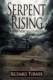 Serpent Rising (The Ryan Mitchell Thrillers, #10) (eBook, ePUB) Serpent Rising (The Ryan Mitchell Thrillers, #10) (eBook, ePUB)