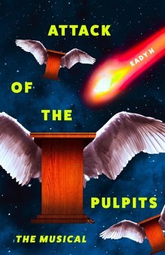 Attack of the Pulpits (Batshit musicals, #2) (eBook, ePUB) - H, Eady