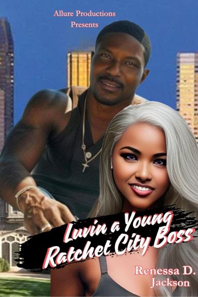 Luvin a Young Ratchet City Boss (eBook, ePUB)