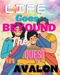 Life Goes Beyond The Quest In Avalon... - Bild 1