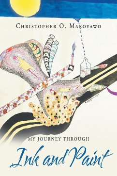 My Journey through Ink and Paint (eBook, ePUB) - Makoyawo, Christopher O.