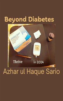 Thrive Beyond Diabetes in 2024 (eBook, ePUB) - Sario, Azhar Ul Haque