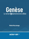 Genèse: Le verset fondamental de la Bible (eBook, ePUB) Genèse: Le verset fondamental de la Bible (eBook, ePUB)