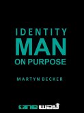 Identity Man - On Purpose (eBook, ePUB)