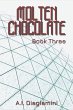 Molten Chocolate: Book Three (eBook,... - Bild 1
