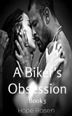 A Biker's Obsession: Book 3 (eBook, ePUB)