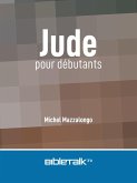 Jude pour débutants (eBook, ePUB) Jude pour débutants (eBook, ePUB)