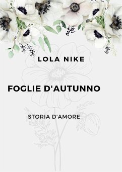 Foglie d'autunno - Storia d'amore (eBook, ePUB) - Nike, Lola