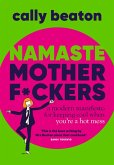 Namaste Motherf*ckers (eBook, ePUB)