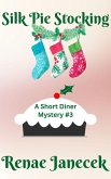 Silk Pie Stocking (Short Diner Mysteries, #3) (eBook, ePUB)