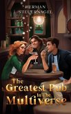 The Greatest Pub in the Multiverse (Greatest in the Multiverse) (eBook, ePUB) The Greatest Pub in the Multiverse (Greatest in the Multiverse) (eBook, ePUB)