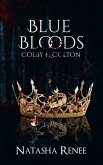 Blue Bloods: Colby &Colton (Blue Blood Saga:1) (eBook, ePUB) Blue Bloods: Colby &Colton (Blue Blood Saga:1) (eBook, ePUB)