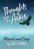 Thoughts from the Aerie: Memoirs and Essays (eBook, ePUB) Thoughts from the Aerie: Memoirs and Essays (eBook, ePUB)