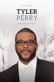 Tyler Perry: Media Mogul (eBook, PDF) Tyler Perry: Media Mogul (eBook, PDF)