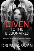 Given to the Billionaires (Mating Season, #8) (eBook, ePUB)