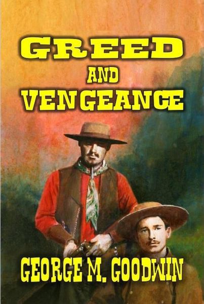 Greed and Vengeance (eBook, ePUB)