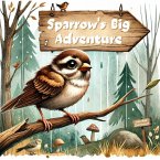 Sparrow's Big Adventure (The Magic Little Chest of Tales) (eBook, ePUB)